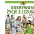 ODKRYWAM ŻYCIE Z JEZUSEM - KLASA 4 POD. - ZESZYT ĆWICZEŃ - WYD. JEDNOŚĆ