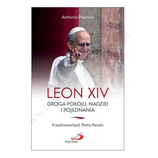 LEON XIV. DROGA POKOJU, NADZIEI I POJEDNANIA