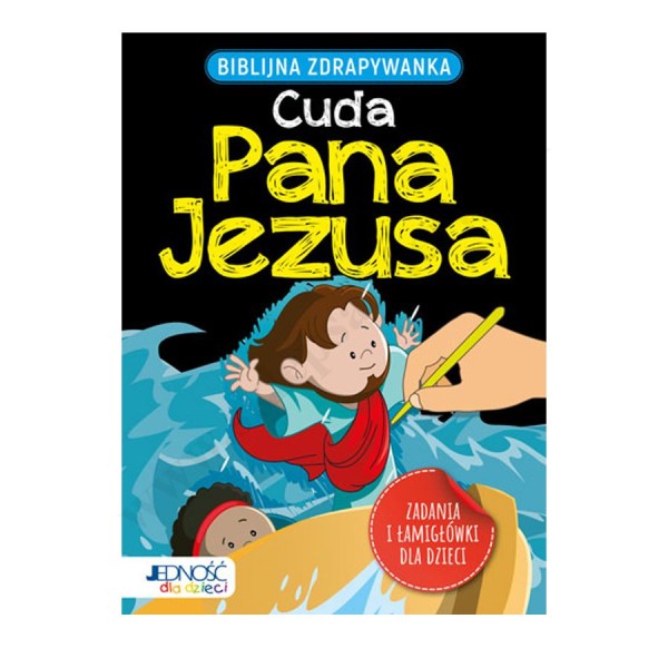 CUDA PANA JEZUSA. BIBLIJNA ZDRAPYWANKA