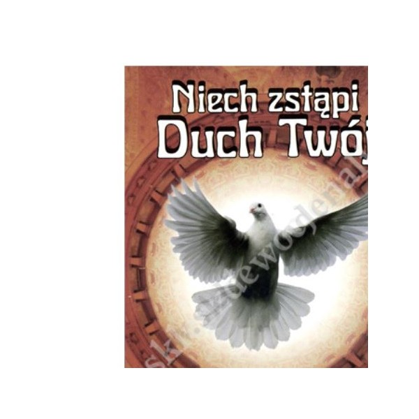 NIECH ZSTĄPI DUCH TWÓJ - indeks do bierzmowania