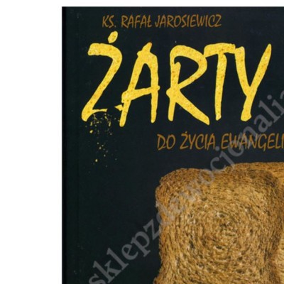 ŻARTY DO ŻYCIA EWANGELIĄ