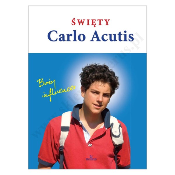 ŚWIETY CARLO ACUTIS. BOŻY INFLUENCER ŚWIETY CARLO ACUTIS. BOŻY INFLUENCER