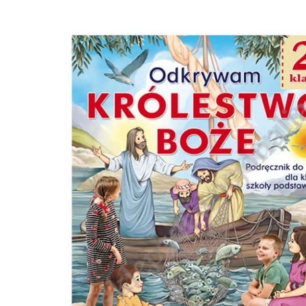 ODKRYWAM KRÓLESTWO BOŻE - KLASA 2 POD. - KATECHIZM - WYD.JEDNOŚĆ