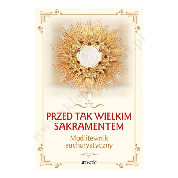 PRZED TAK WIELKIM SAKRAMENTEM