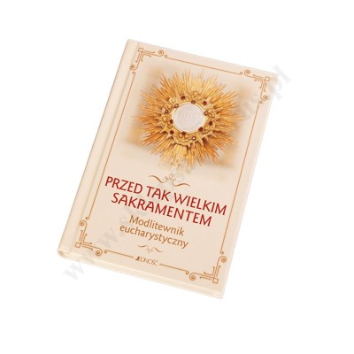 PRZED TAK WIELKIM SAKRAMENTEM