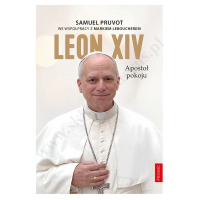 LEON XIV. APOSTOŁ POKOJU