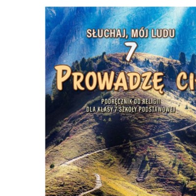 PROWADZĘ CIĘ - KLASA 7 POD. - KATECHIZM - WYD.WAM