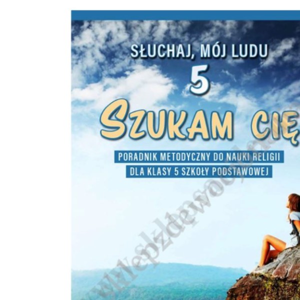 SZUKAM CIĘ - KLASA 5 POD. - METODYK - WYD.WAM