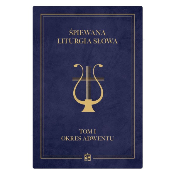 ŚPIEWANA LITURGIA GODZIN - TOM I OKRES ADWENTU