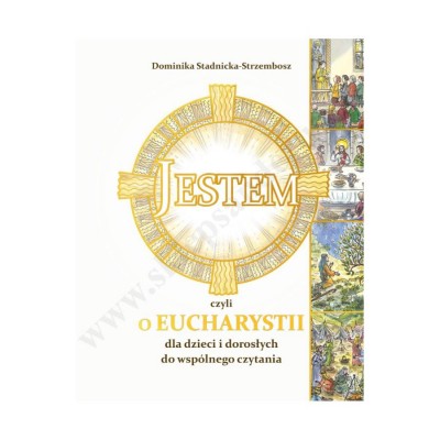 JESTEM, CZYLI O EUCHARYSTII