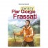 ŚWIĘTY PIER GIORGIO FRASSATI ŚWIĘTY PIER GIORGIO FRASSATI