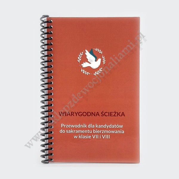 WIARYGODNA ŚCIEŻKA - Przewodnik dla kandydatów do sakramentu bierzmowania