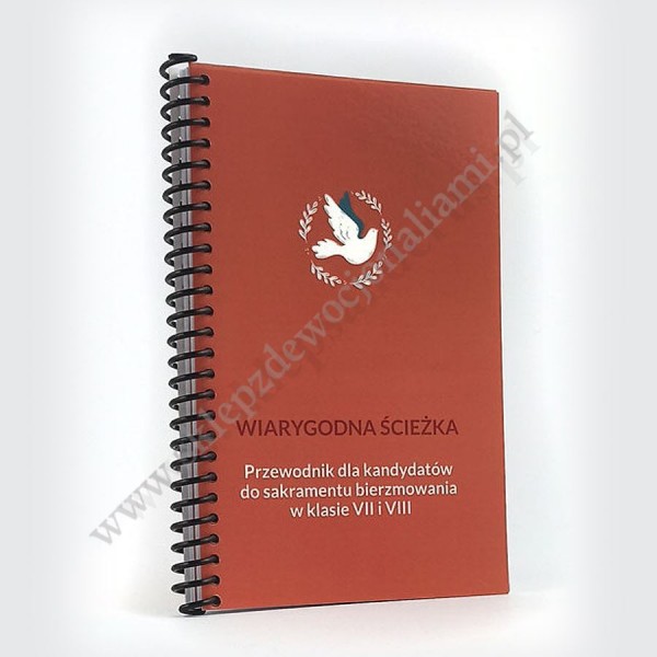 WIARYGODNA ŚCIEŻKA - Przewodnik dla kandydatów do sakramentu bierzmowania