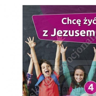 CHCĘ ŻYĆ Z JEZUSEM - KLASA 4 POD. - KATECHIZM - WYD. GAUDIUM