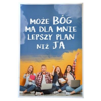 PLAKAT - MOŻE BÓG MA DLA MNIE... - format 33,5 x 49 cm - 1523