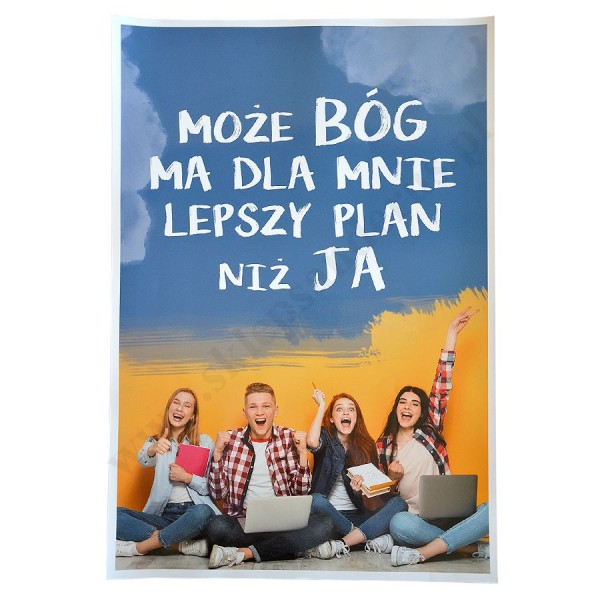 PLAKAT - MOŻE BÓG MA DLA MNIE... - format 33,5 x 49 cm - 1523