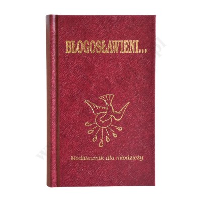 BŁOGOSŁAWIENI - MODLITEWNIK DLA MŁODZIEŻY