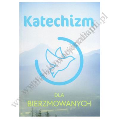 KATECHIZM DLA BIERZMOWANYCH