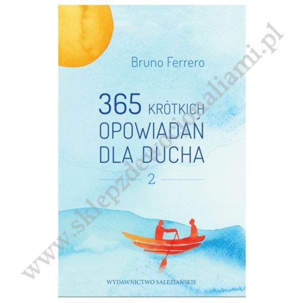 365 KRÓTKICH OPOWIADAŃ DLA DUCHA - TOM 2