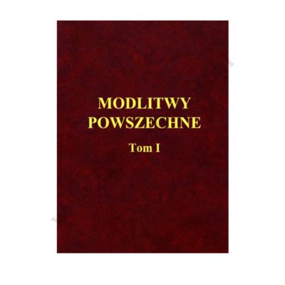 MODLITWY POWSZECHNE - TOM 1