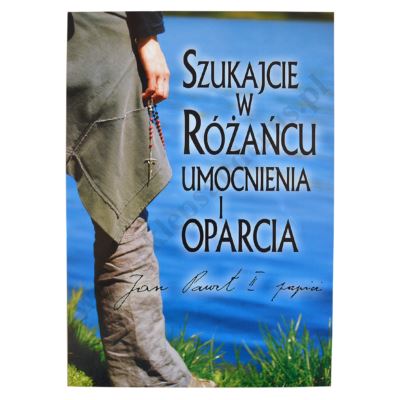 PLAKAT - SZUKAJCIE W RÓŻAŃCU UMOCNIENIA - plakat format A3 - 68567