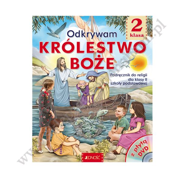 ODKRYWAM KRÓLESTWO BOŻE - KLASA 2 POD. - KATECHIZM - WYD.JEDNOŚĆ