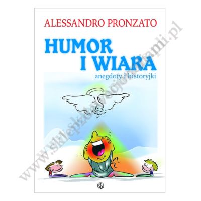 HUMOR I WIARA ANEGDOTY I HISTORYJKI