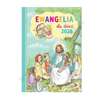 EWANGELIA DLA DZIECI - oprawa miękka 2026