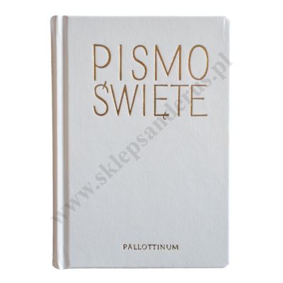 BIBLIA PIELGRZYMA. PISMO ŚWIĘTE STAREGO I NOWEGO TESTAMENTU