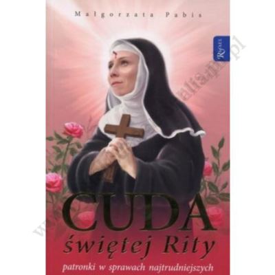 CUDA ŚW.RITY PATRONKI W SPRAWACH NAJTRUDNIEJSZYCH