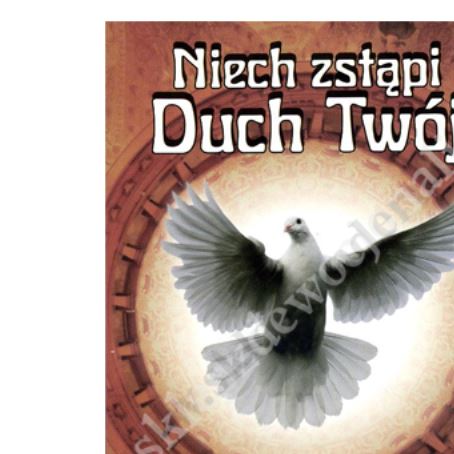 NIECH ZSTĄPI DUCH TWÓJ - indeks do bierzmowania