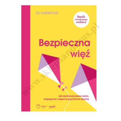 BEZPIECZNA WIĘŹ