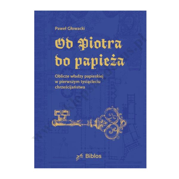 OD PIOTRA DO PAPIEŻA OD PIOTRA DO PAPIEŻA