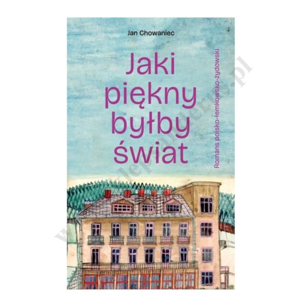 JAKI PIĘKNY BYŁBY ŚWIAT
