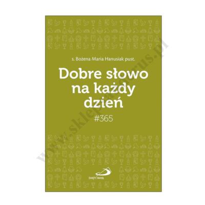 DOBRE SŁOWO NA KAŻDY DZIEŃ