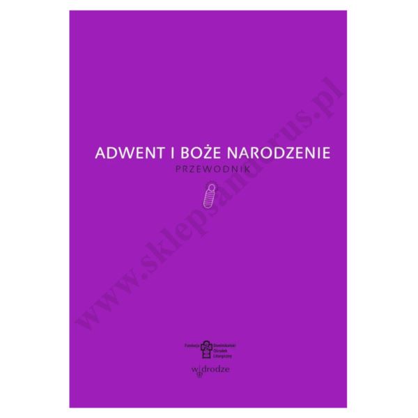 ADWENT I BOŻE NARODZENIE. PRZEWODNIK