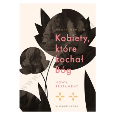 KOBIETY, KTÓRE KOCHAŁ BÓG