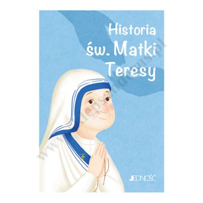 HISTORIA ŚW. MATKI TERESY