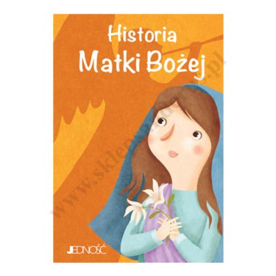 HISTORIA MATKI BOŻEJ