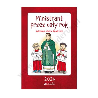 MINISTRANT PRZEZ CAŁY ROK - KALENDARZ NA 2026