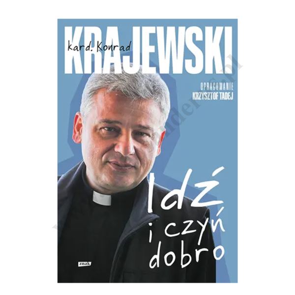 IDŹ I CZYŃ DOBRO IDŹ I CZYŃ DOBRO