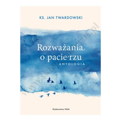 ROZWAŻANIA O PACIERZU. ANTOLOGIA