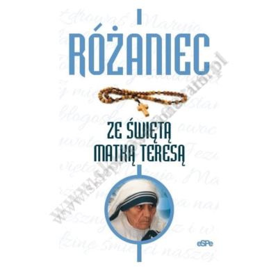 RÓŻANIEC ZE ŚWIĘTĄ MATKĄ TERESĄ