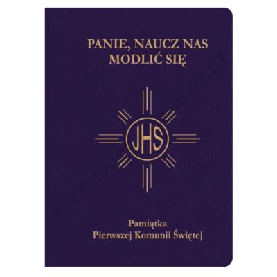 PANIE, NAUCZ NAS MODLIĆ SIĘ - modlitewnik komunijny - 52462