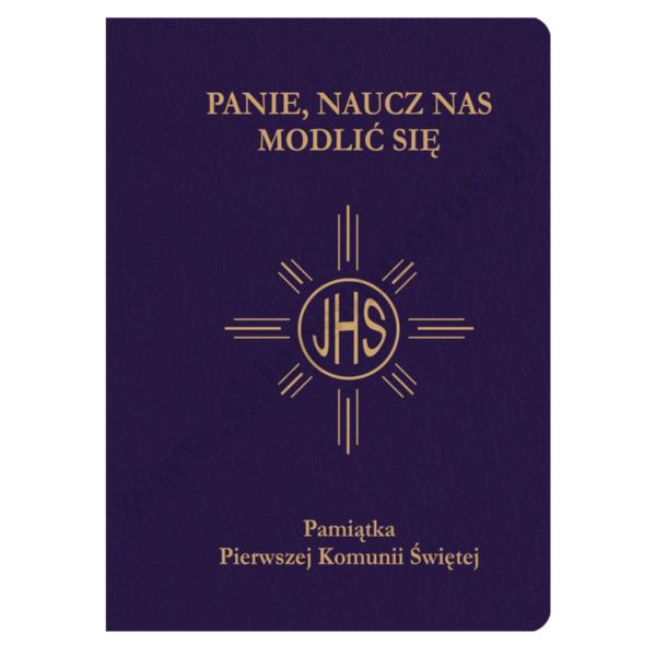 PANIE, NAUCZ NAS MODLIĆ SIĘ - modlitewnik komunijny - 52462