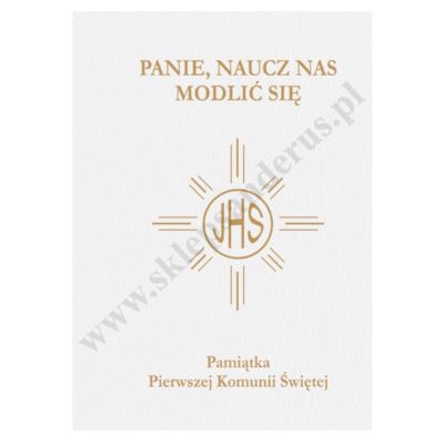 PANIE, NAUCZ NAS MODLIĆ SIĘ - modlitewnik komunijny - 1175