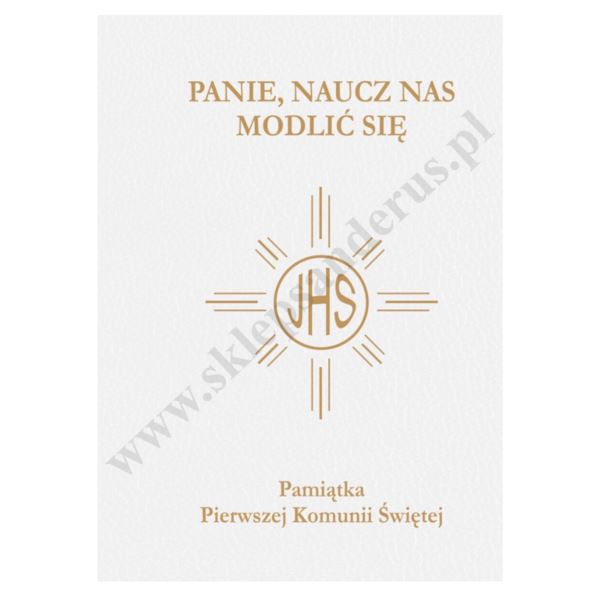 PANIE, NAUCZ NAS MODLIĆ SIĘ - modlitewnik komunijny - 1175