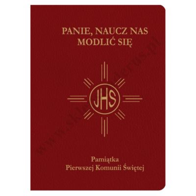 PANIE, NAUCZ NAS MODLIĆ SIĘ - modlitewnik komunijny - 2418