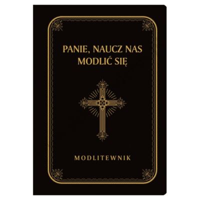 PANIE, NAUCZ NAS MODLIĆ SIĘ - MODLITEWNIK - DUŻE LITERY - 5235