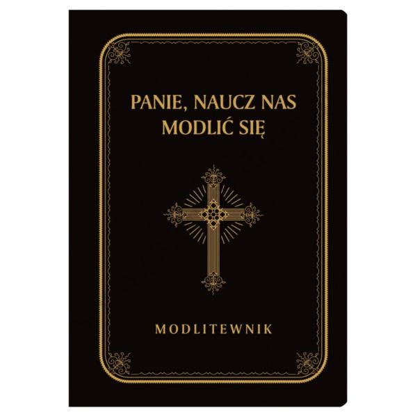 PANIE, NAUCZ NAS MODLIĆ SIĘ - MODLITEWNIK - DUŻE LITERY - 5235